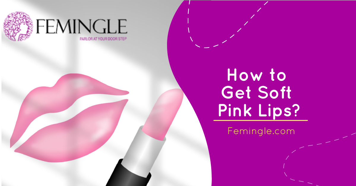 How to get soft pink lips